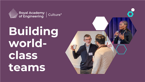 RAEng Culture+ Conference for Building World Class Teams